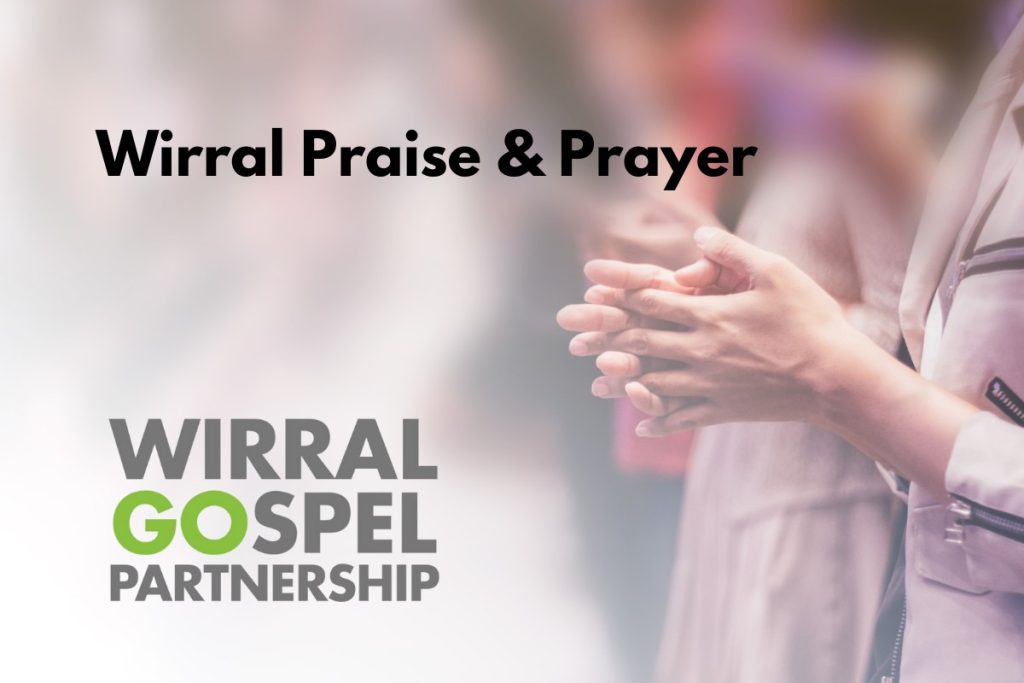 Wirral Praise and Prayer (15 October)